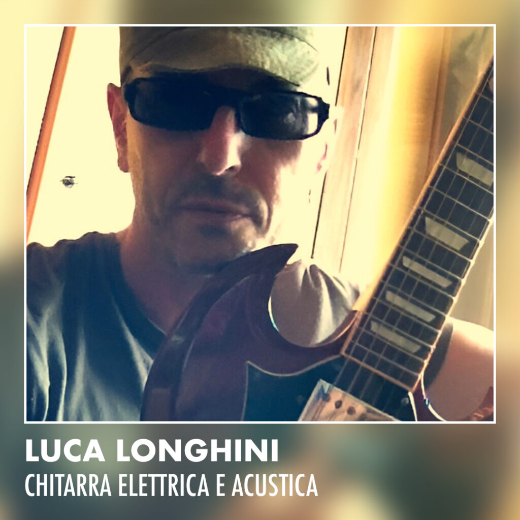 Luca Longhini, chitarra elettrica e acustica